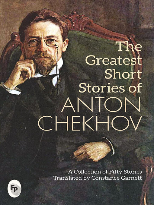 Title details for The Greatest Short Stories of Anton Chekhov by Anton Chekhov - Available